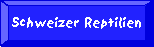 Schweizer Reptilien